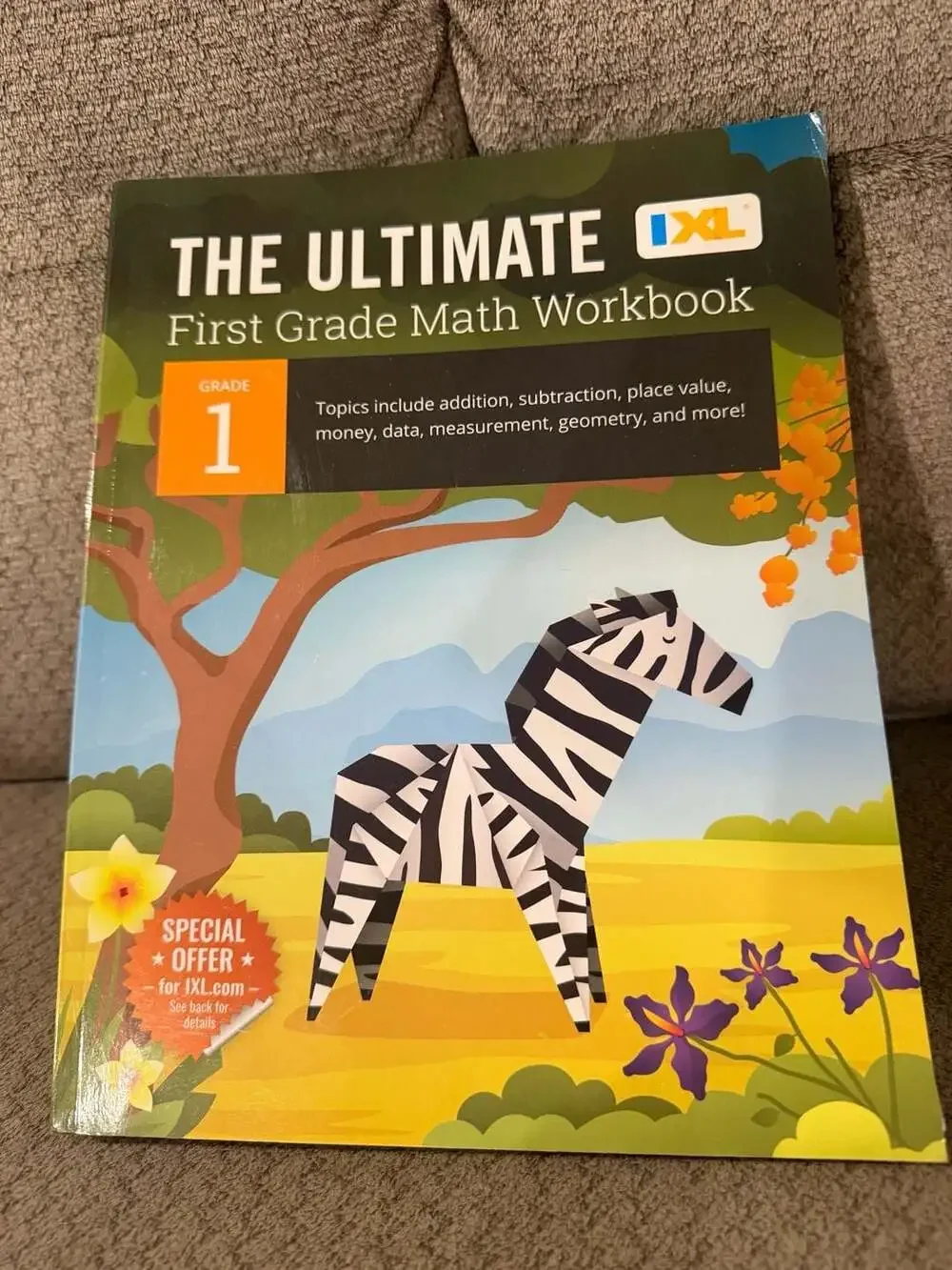 IXL The Ultimate First Grade Math Workbook